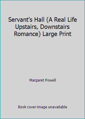 Servant's Hall (A Real Life Upstairs, Downstair... 1624900844 Book Cover