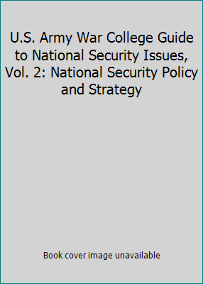 U.S. Army War College Guide to National Securit... 1584874511 Book Cover