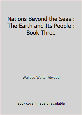 Nations Beyond the Seas : The Earth and Its Peo... B001A75SWW Book Cover