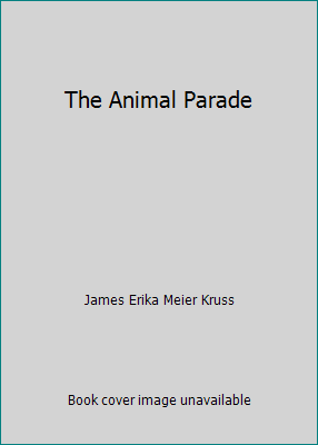 The Animal Parade B000NZ6VA0 Book Cover