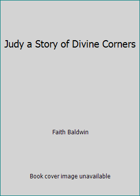 Judy a Story of Divine Corners B0042GK2MO Book Cover