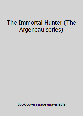 The Immortal Hunter (The Argeneau series) 1607519410 Book Cover