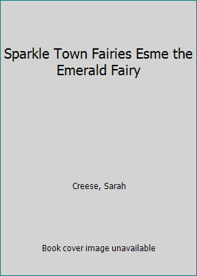 Sparkle Town Fairies Esme the Emerald Fairy 1785989499 Book Cover