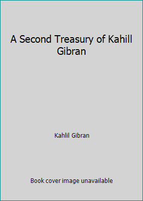 A Second Treasury of Kahill Gibran B003MXDSMO Book Cover