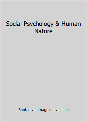 Social Psychology & Human Nature 0495116351 Book Cover