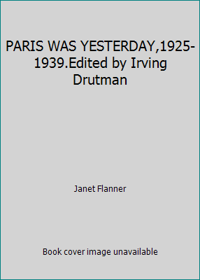 PARIS WAS YESTERDAY,1925-1939.Edited by Irving ... B00126K2IG Book Cover