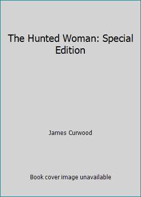 The Hunted Woman: Special Edition 1718681011 Book Cover