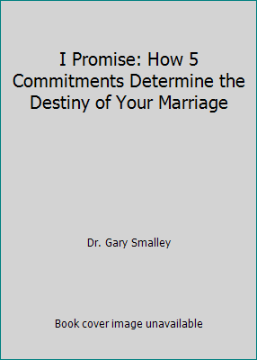 I Promise: How 5 Commitments Determine the Dest... 1422800881 Book Cover