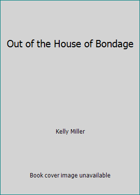 Out of the House of Bondage 0805233628 Book Cover