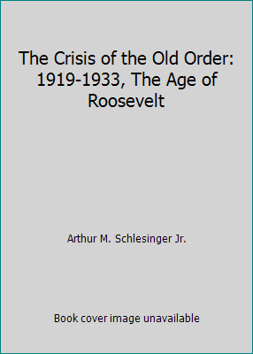 The Crisis of the Old Order: 1919-1933, The Age... B0055HI4A6 Book Cover