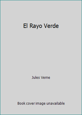 El Rayo Verde [Spanish] 8475612334 Book Cover