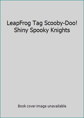 LeapFrog Tag Scooby-Doo! Shiny Spooky Knights 1593199937 Book Cover