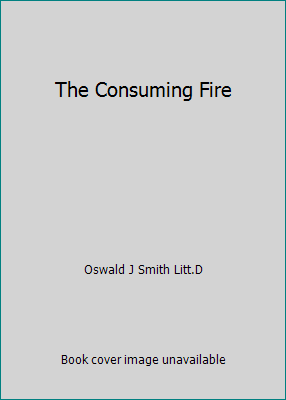 The Consuming Fire B000RDGK8G Book Cover