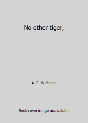 No other tiger, B000887H14 Book Cover
