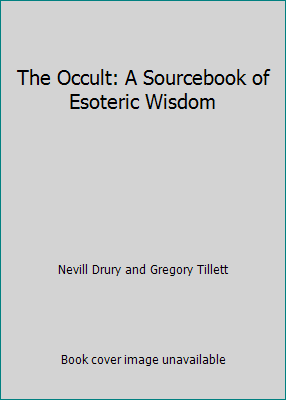 The Occult: A Sourcebook of Esoteric Wisdom 1887354131 Book Cover