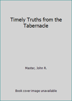 Timely Truths from the Tabernacle B002FLCOKQ Book Cover