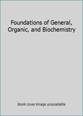 Foundations of General, Organic, and Biochemistry 0071102272 Book Cover