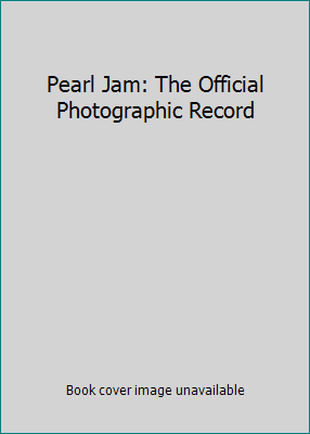 Pearl Jam: The Official Photographic Record 0966859618 Book Cover