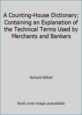 A Counting-House Dictionary; Containing an Expl... B01LRBRU44 Book Cover