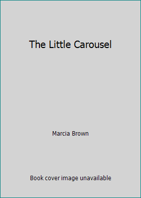 The Little Carousel 0684123142 Book Cover