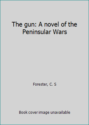 The gun: A novel of the Peninsular Wars B000720YIO Book Cover