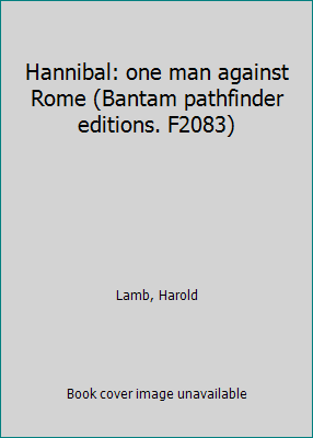 Hannibal: one man against Rome (Bantam pathfind... B0007E0PBI Book Cover