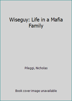 Wiseguy: Life in a Mafia Family [Large Print] 0816142068 Book Cover