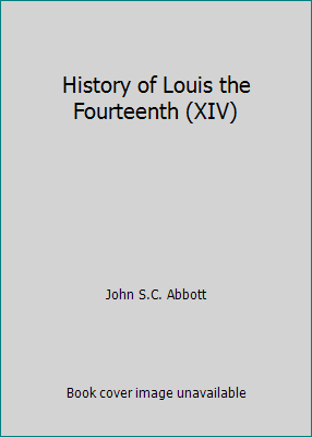 History of Louis the Fourteenth (XIV) B001M5OODG Book Cover