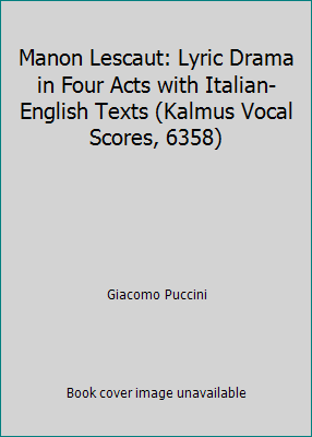 Manon Lescaut: Lyric Drama in Four Acts with It... B000FNRABY Book Cover