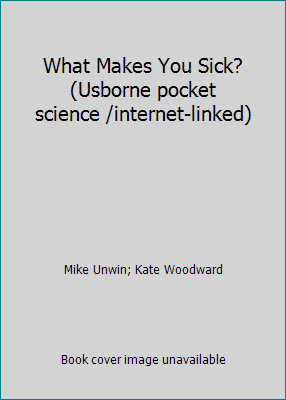 What Makes You Sick? (Usborne pocket science /i... 0439435307 Book Cover