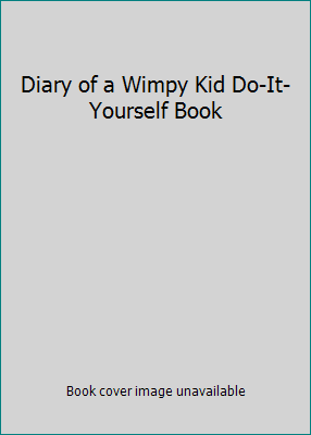 Diary of a Wimpy Kid Do-It-Yourself Book 081098895X Book Cover