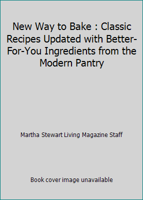 New Way to Bake : Classic Recipes Updated with ... 1635616042 Book Cover