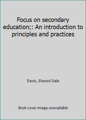 Focus on secondary education;: An introduction ... B0007DEE70 Book Cover
