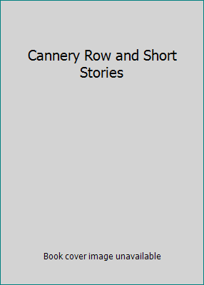 Cannery Row and Short Stories B001UZGY5E Book Cover
