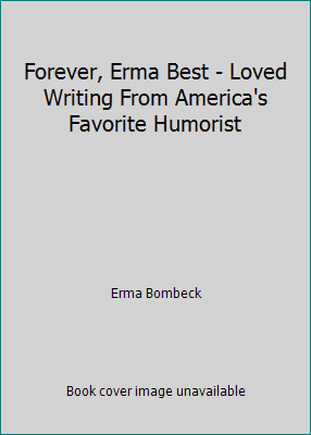 Forever, Erma Best - Loved Writing From America... B001KPZKKE Book Cover