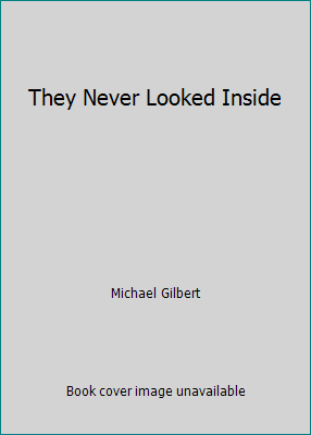 They Never Looked Inside B00457CZH0 Book Cover