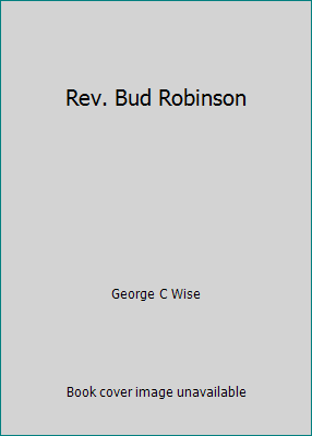 Rev. Bud Robinson 0880194324 Book Cover