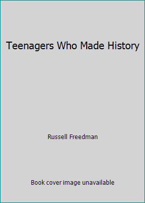 Teenagers Who Made History B000JEEPK8 Book Cover