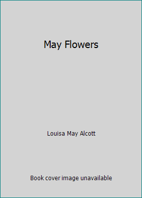 May Flowers 1519799535 Book Cover