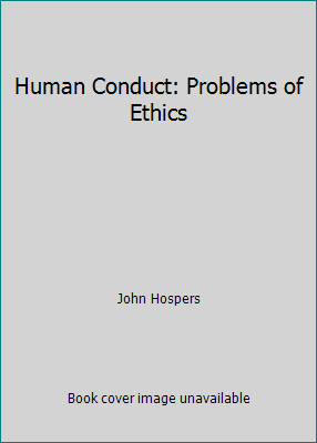 Human Conduct: Problems of Ethics 0155400940 Book Cover