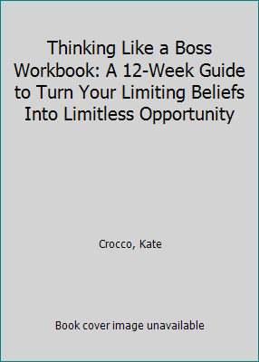 Thinking Like a Boss Workbook: A 12-Week Guide ... 1540900983 Book Cover