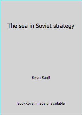 The sea in Soviet strategy 087021957X Book Cover