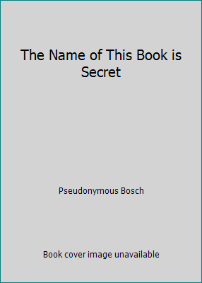 The Name of This Book is Secret 0316003522 Book Cover