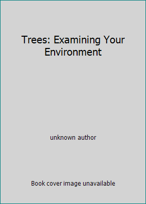Trees: Examining Your Environment 0039222977 Book Cover