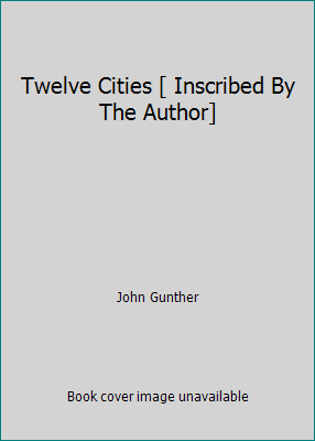 Twelve Cities [ Inscribed By The Author] B01HIYJY20 Book Cover