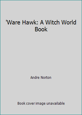 'Ware Hawk: A Witch World Book B00747GVGO Book Cover