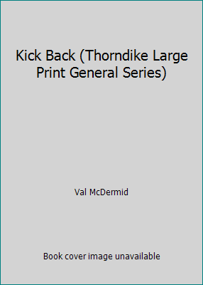 Kick Back (Thorndike Large Print General Series) [Large Print] 0786203609 Book Cover
