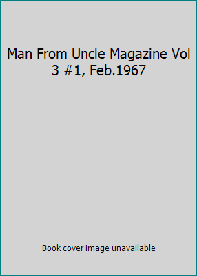 Man From Uncle Magazine Vol 3 #1, Feb.1967 B0040PFH3G Book Cover
