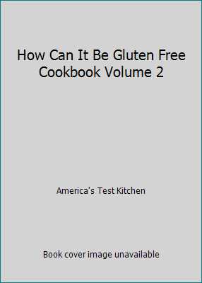 How Can It Be Gluten Free Cookbook Volume 2 1974806189 Book Cover