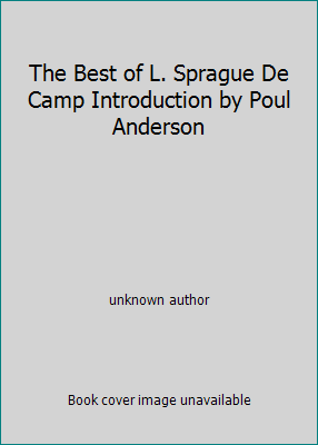 The Best of L. Sprague De Camp Introduction by ... B000PM14SU Book Cover